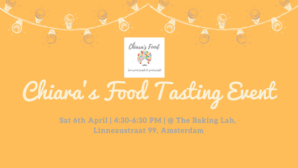 Chiara's Food 1st Tasting Event in Amsterdam!